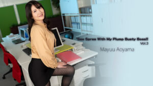 HZ-3564 Sex Spree With My Plump Busty Boss!! Vol.3 - Mayuu Aoyama